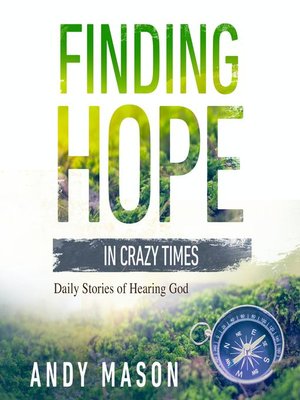 cover image of Finding Hope in Crazy Times